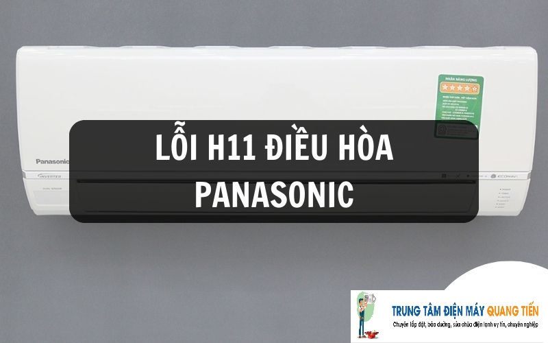 lỗi h11 điều hòa Panasonic